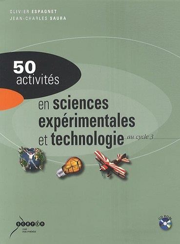 50 activités : 50 activités en sciences expérimentales et technologie