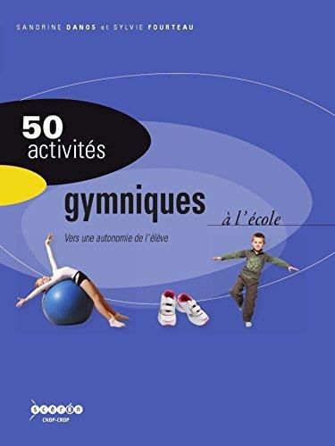 50 activités : 50 activités gymniques à l'école