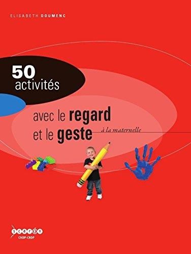 50 activités : 50 activités pour développer la sensibilité, l'imagination, la création