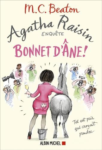 Agatha Raisin enquête 30 : Bonnet d'âne !