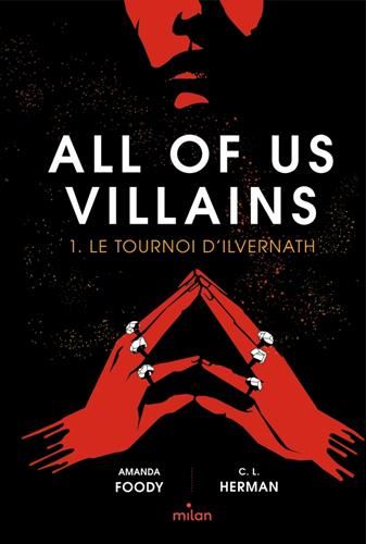 All of us villains T.01 : Le tournoi d'Ilvernath