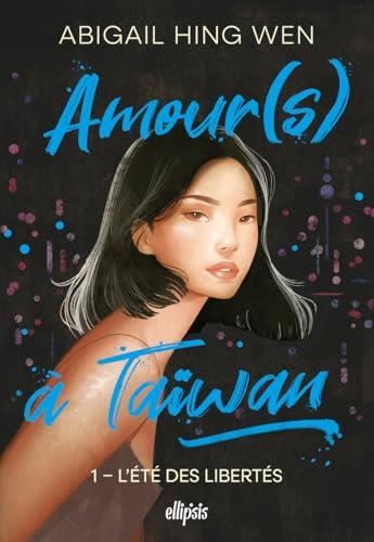 Amour(s) à Taïwan T.01 : L'été des libertés