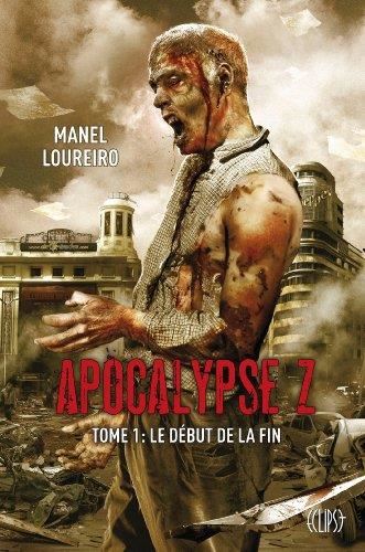 Apocalypse z T.01 : Le début de la fin