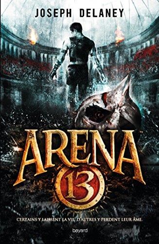 Arena 13 T.01 : Arena 13