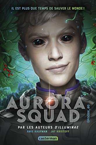 Aurora squad T.03 : Aurora squad