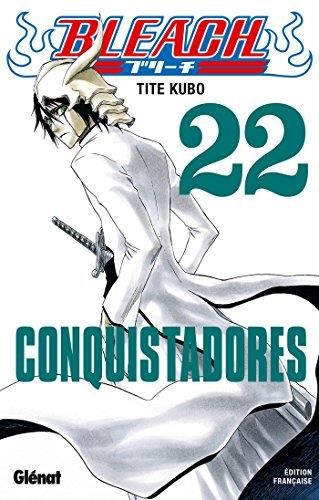 Bleach T.22 : conquistadors
