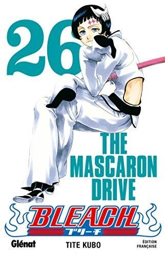 Bleach T.26 : The Mascaron drive