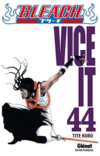 Bleach T.44 : Vice it