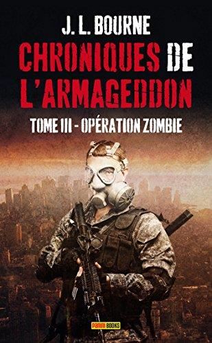 Chroniques de l'armageddon T.03 : Opération zombie