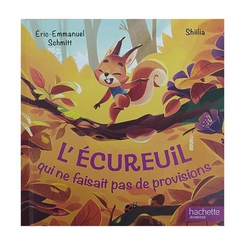 Contes d'animaux étonnants : L'écureuil qui ne faisait pas de provisions