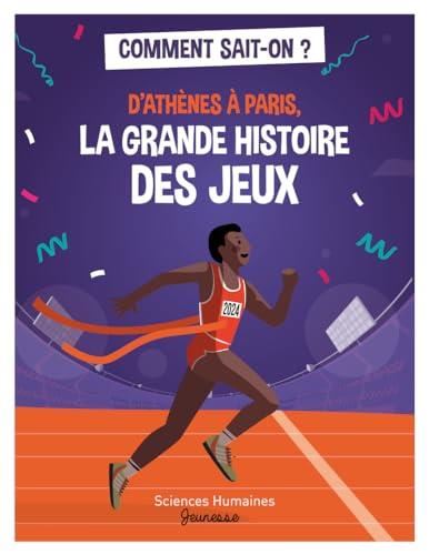 D'Athènes à Paris, la grande histoire des jeux