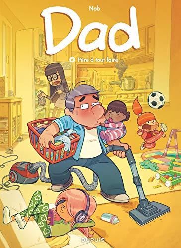 Dad T.06 : Père à tout faire