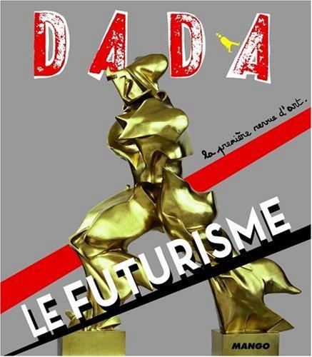 Dada (Lyon) T.(2008)141 : Le futurisme
