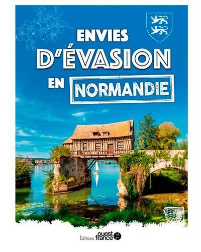 Envies d'évasion en Normandie
