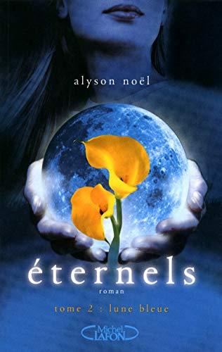 Éternels T.02 : Lune bleue