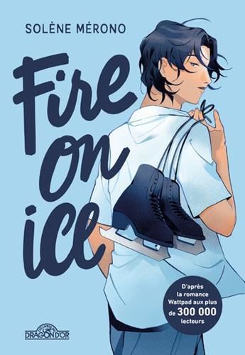 Fire on ice T.01 : Fire on ice
