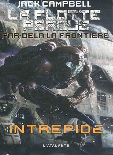 Flotte perdue, par-delà la frontière (La) T.1 : "Intrépide"