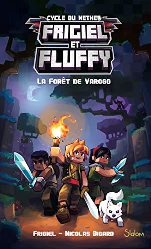 Frigiel et fluffy T.03 : La forêt de Varogg