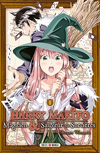 Harry Makito, magicien & sauveur de sorcières T.01