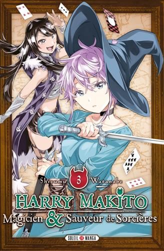 Harry Makito, magicien & sauveur de sorcières T.03
