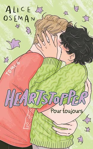 Heartstopper T.06 : Pour toujours