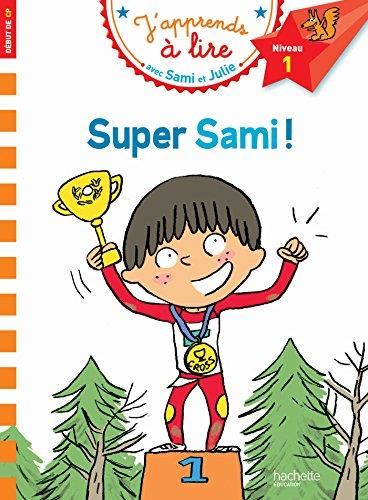J'apprends à lire avec Sami et Julie : Super Sami !