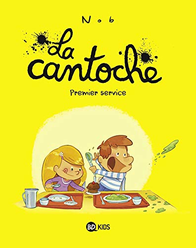La Cantoche T.01 : Premier service