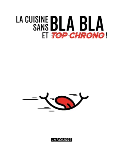 La Cuisine sans bla bla : Et top chrono !