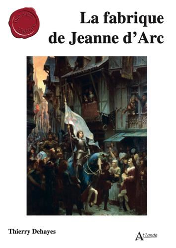 La Fabrique de Jeanne d'Arc