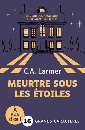 Le Club des amateurs de romans policiers T.03 : Meurtre sous les étoiles