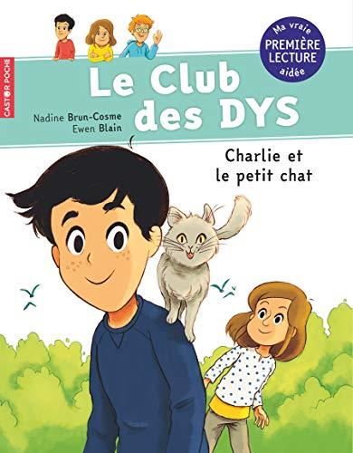 Le Club des dys T.05 : Charlie et le petit chat