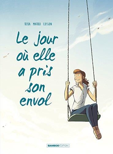 Le Jour où... T.02 : Jour où elle a pris son envol (Le)