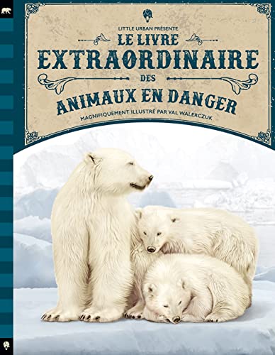 Le Livre extraordinaire : Livre extraordinaire des animaux en danger (Le)