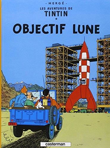 Les Aventures de Tintin T.16 : Objectif Lune