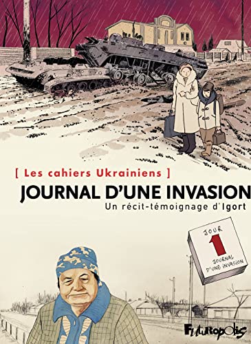Les Cahiers Ukrainiens : Journal d'une invasion