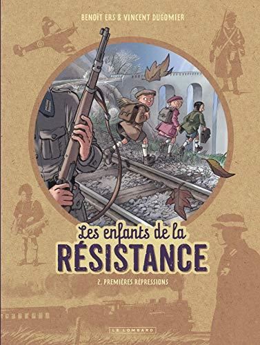 Les Enfants de la résistance T.02 : Premières répressions