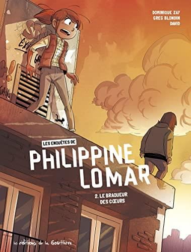 Les Enquêtes de Philippine Lomar T.02 : Le Braqueur des coeurs