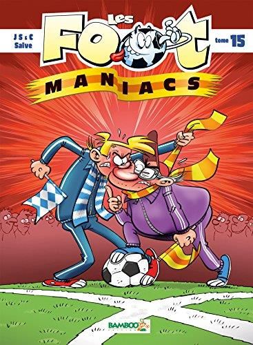 Les Foot-maniacs T.15 : Les foot maniacs