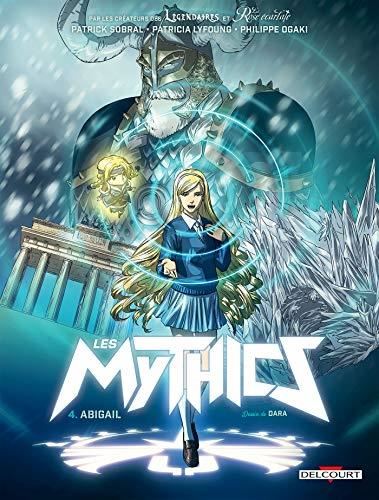 Les Mythics T.04 : Abigail