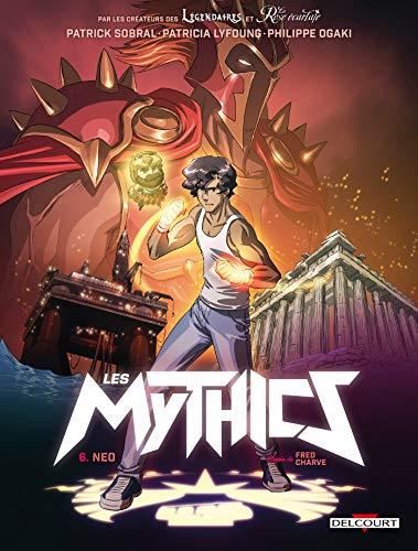 Les Mythics T.06 : Neo