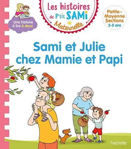 Les Sami et julie maternelle T.20 : Histoires de P'tit Sami Maternelle (3-5 ans) : Sami et Julie chez Mamie et Papi