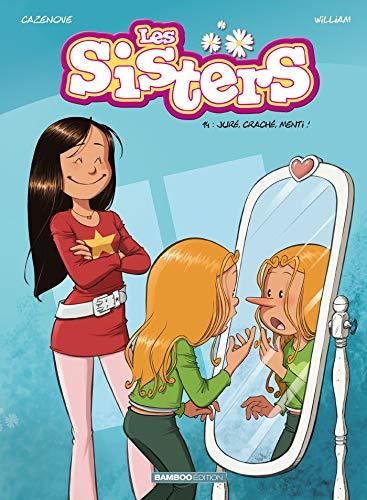 Les Sisters T.14 : Juré, craché, menti !