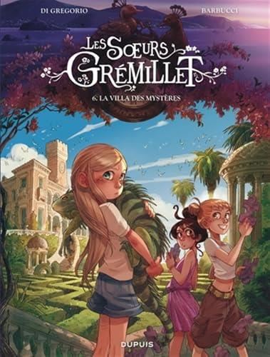 Les Soeurs Grémillet T.06 : La villa des mystères