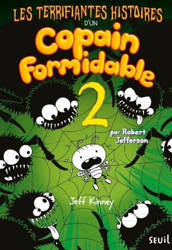 Les Terrifiantes histoires d'un copain formidable T.02