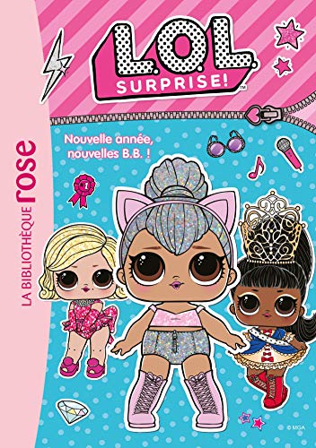 LOL surprise ! T.01 : Nouvelle année, nouvelles BB !
