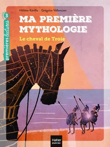 Ma première mythologie : Le cheval de Troie