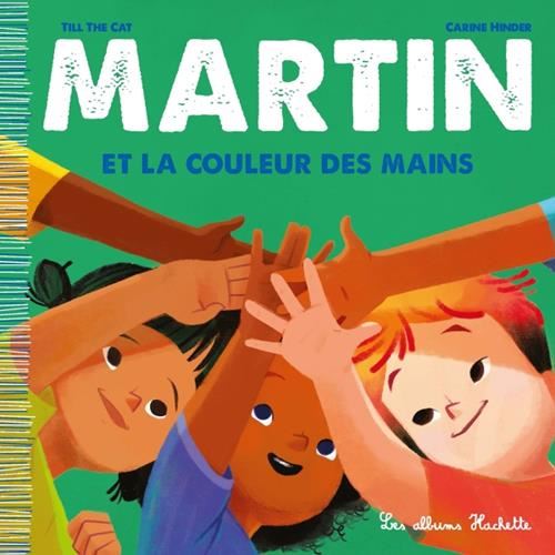 Martin T.05 : Martin et la couleur des mains