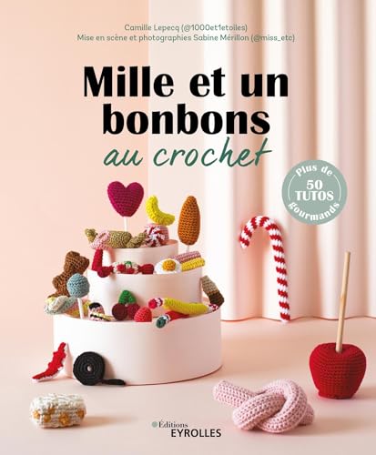 Mille et un bonbons au crochet