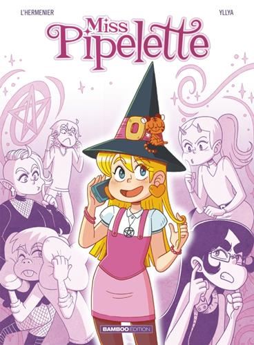 Miss Pipelette T.01 : Attention, sorcière bavarde !
