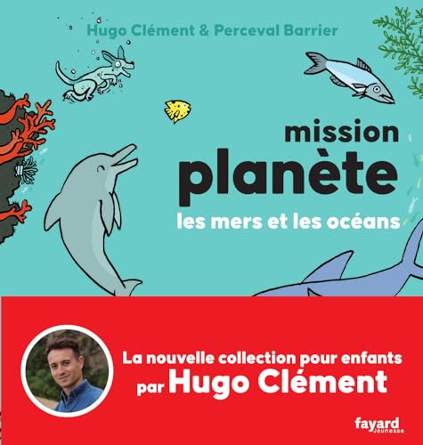 Mission planète : Les mers et les océans